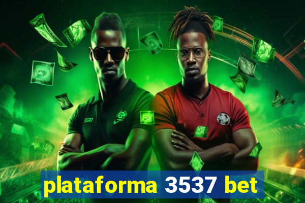 plataforma 3537 bet